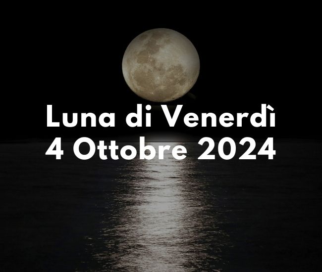 Fase Lunare Venerdì 4 Ottobre 2024